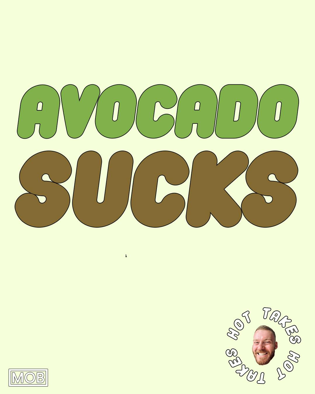 Avocado sucks copy