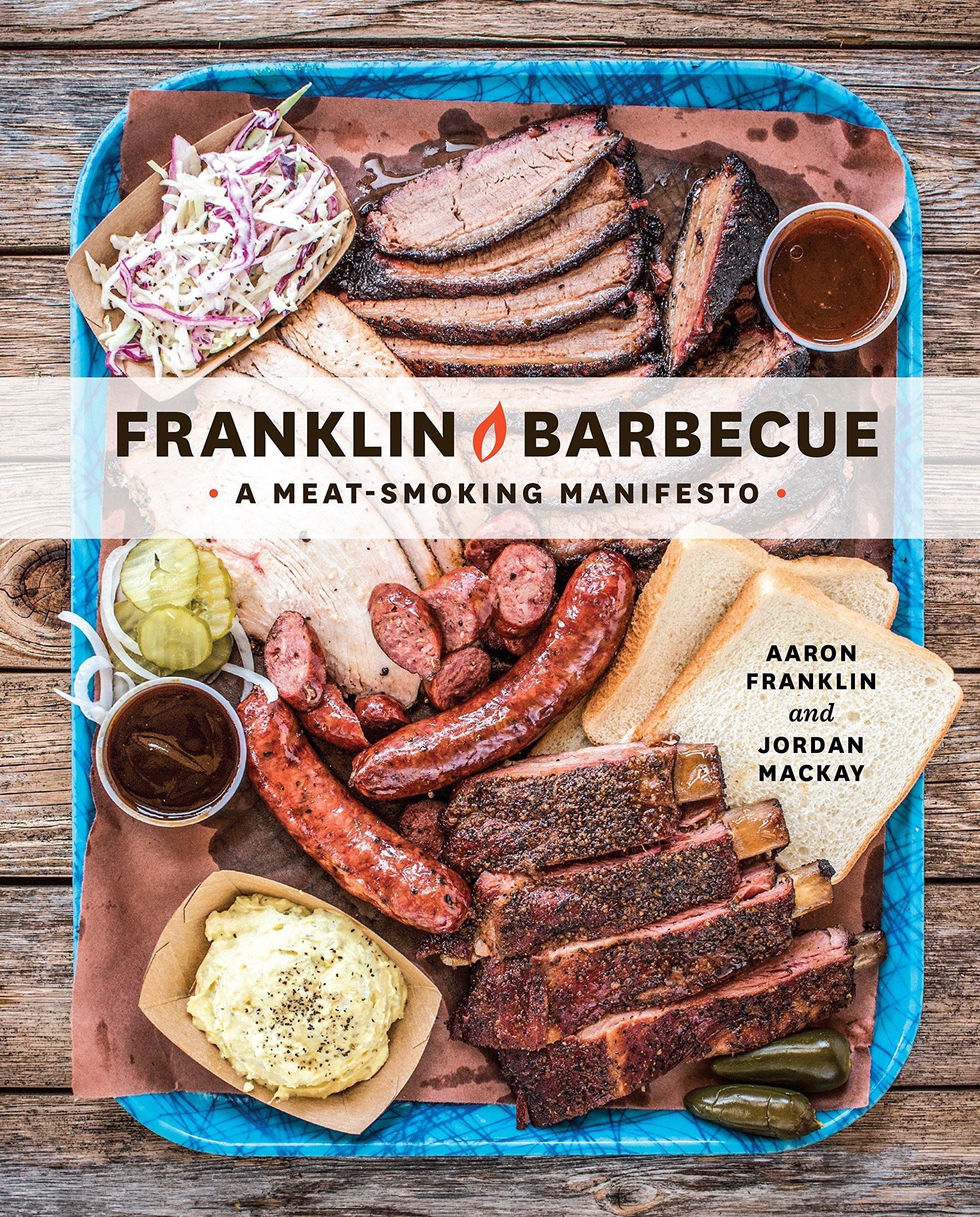 Franklin Barbecue A Meat Smoking Manifesto