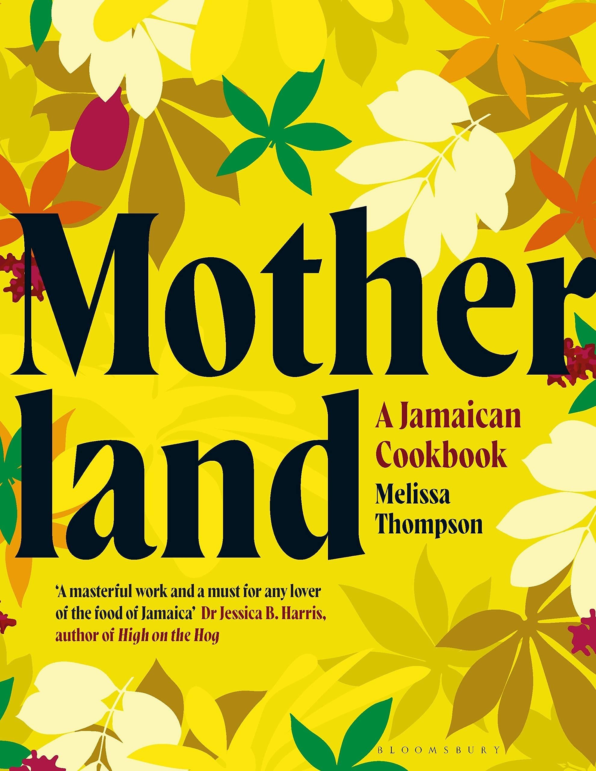 Melissa Thompson Motherland A Jamaican Cookbook