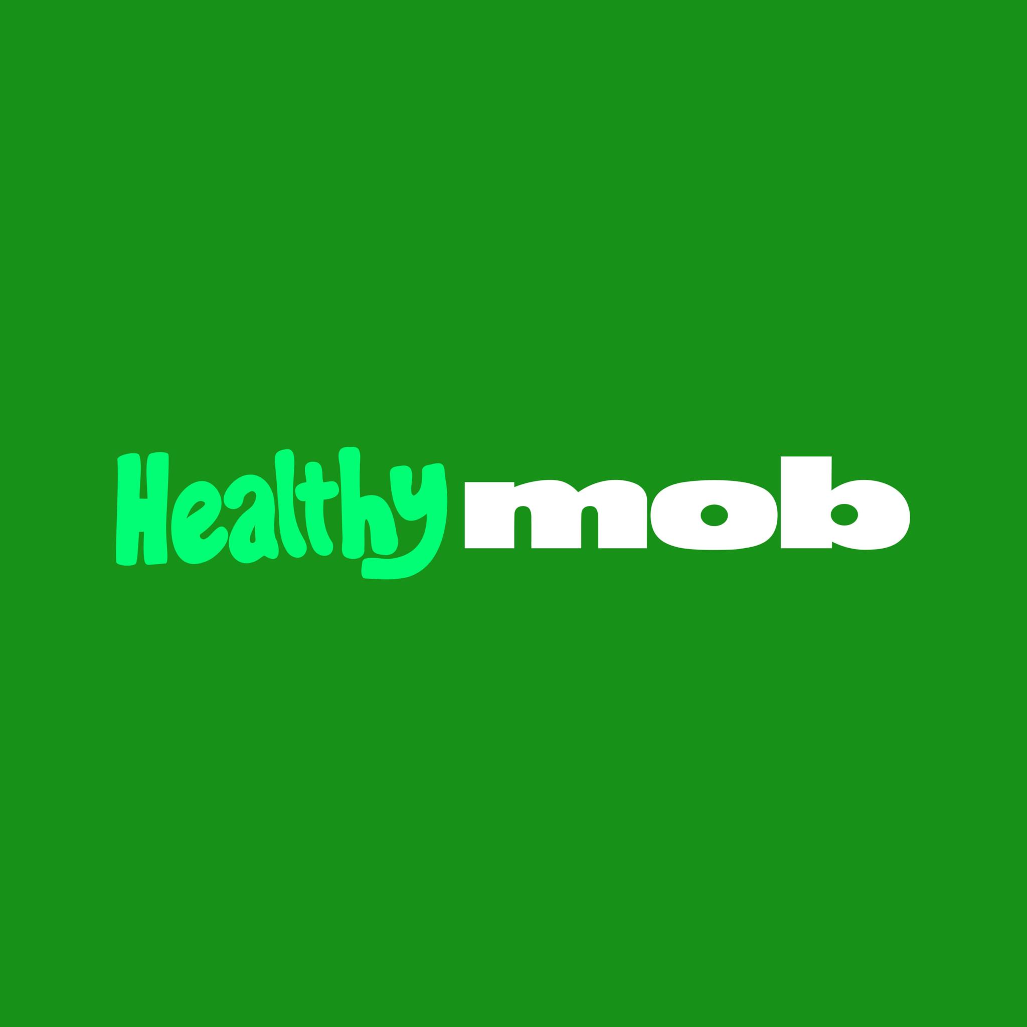 Our Healthy Mob Mission Statement